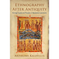 Ethnography After Antiquity: Foreign Lands and Peoples in Byzantine Literature - Hardcover