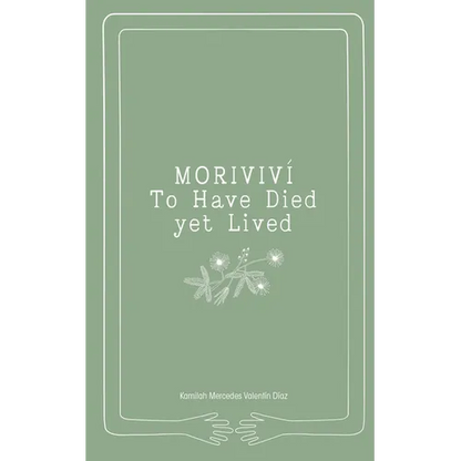 Moriviví: To Have Died yet Lived - Paperback