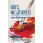 God's Masterpiece: How GOD Sees You - Paperback