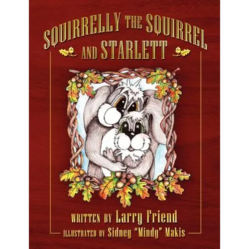 Squirrelly the Squirrel and Starlett - Paperback