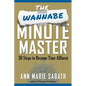 The Wannabe Minute Master: 30 Steps to Becoming Time Affluent - Paperback