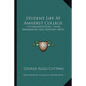 Student Life At Amherst College: Its Organizations, Their Membership And History (1871) - Paperback