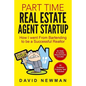 Part Time Real Estate Agent StartUp: How I went From Bartending to be a Successful Realtor - Paperback