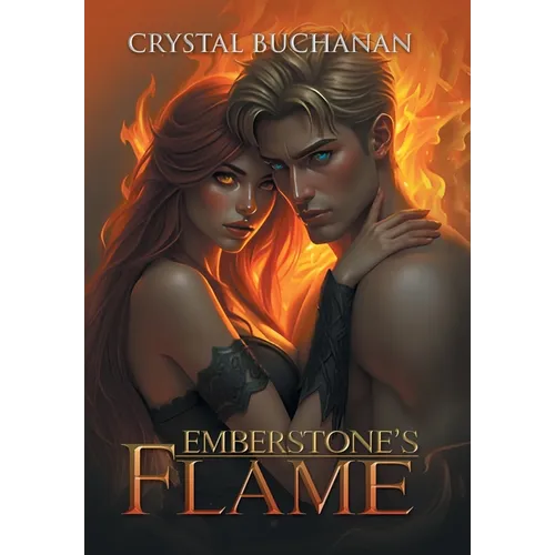EmberStone's Flame - Hardcover