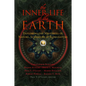 The Inner Life of the Earth: Exploring the Mysteries of Nature, Subnature & Supranature - Paperback