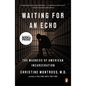 Waiting for an Echo: The Madness of American Incarceration - Paperback