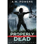 Properly Dead - Paperback