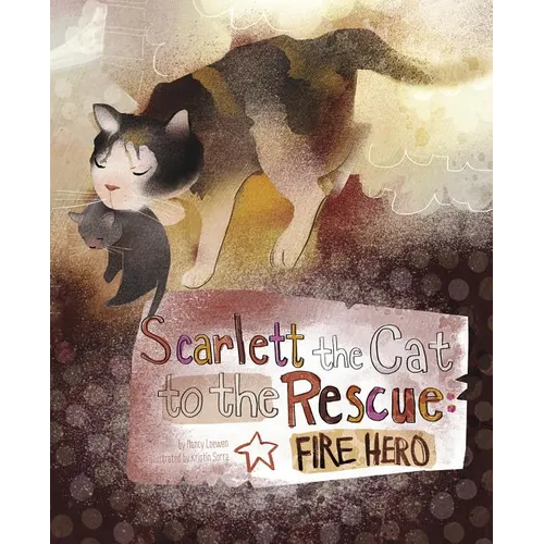 Scarlett the Cat to the Rescue: Fire Hero - Paperback
