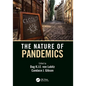 The Nature of Pandemics: The Nature of an Emerging Global Threat - Paperback