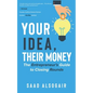 Your Idea, Their Money - Paperback