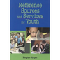 Reference Sources and Services for Youth - Paperback