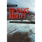 66 Days Adrift: A True Story of Disaster and Survival on the Open Sea - Paperback