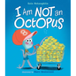 I Am Not an Octopus - Hardcover