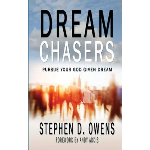 Dream Chasers: Pursue your God given dream - Paperback