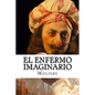 El Enfermo Imaginario - Paperback