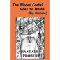 The Flores Cartel Goes to Maine: (Big Mistake) - Paperback