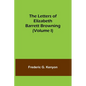 The Letters of Elizabeth Barrett Browning (Volume I) - Paperback