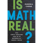 Is Math Real?: How Simple Questions Lead Us to Mathematics' Deepest Truths - Hardcover