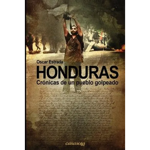 Honduras, cronicas de un pueblo golpeado - Paperback