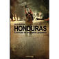 Honduras, cronicas de un pueblo golpeado - Paperback