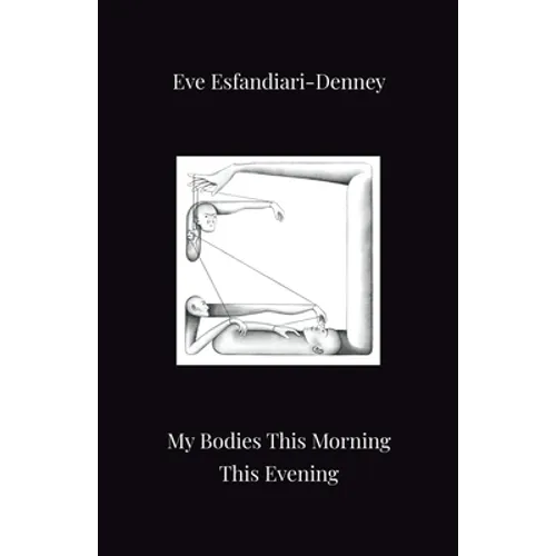My Bodies This Morning This Evening - Paperback