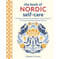 The Book of Nordic Self-Care: Find Peace and Balance Through Seasonal Rituals, Connecting with Nature, Mindfulness Practices, and More - Hardcover