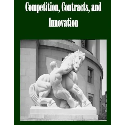 Competition, Contracts, and Innovation - Paperback