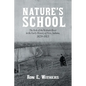 Nature's School: The Role of the Wabash River in the Early History of Peru, Indiana, 1829-1913 - Paperback