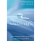 Fibromialgia: Tratamiento biopsicosocial: superarla es posible - Paperback