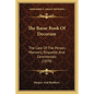 The Bazar Book Of Decorum: The Care Of The Person, Manners, Etiquette, And Ceremonials (1870) - Paperback