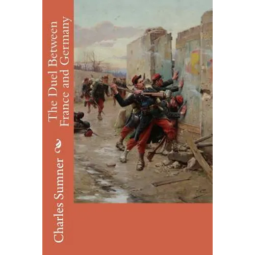 The Duel Between France and Germany - Paperback
