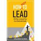 How Not to Lead: 250 Peer-reviewed Tips - Paperback