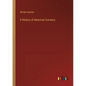 A History of American Currency - Paperback