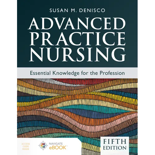 Advanced Practice Nursing: Essential Knowledge for the Profession - Paperback
