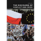 The Discourse of Conflict and Crisis: Poland's Political Rhetoric in the European Perspective - Paperback