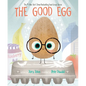 The Good Egg: An Easter and Springtime Book for Kids - Hardcover