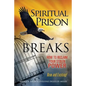 Spiritual Prison Breaks - Paperback