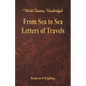 From Sea to Sea: Letters of Travels (World Classics, Unabridged) - Paperback