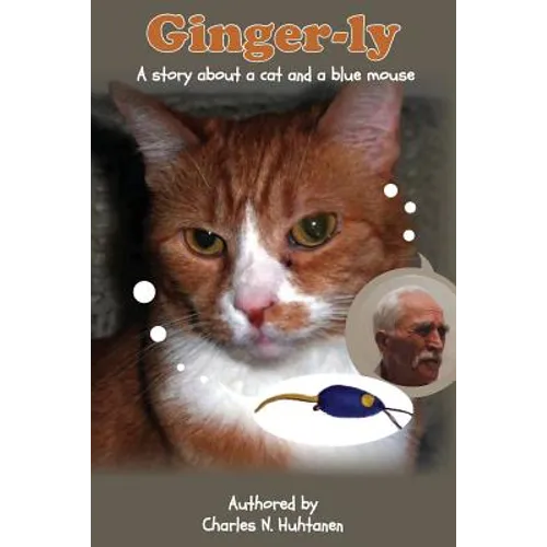 Ginger-ly: A story about a cat and a blue mouse - Paperback