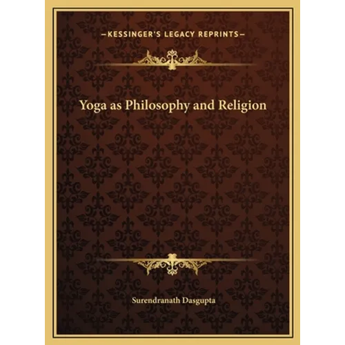 Yoga as Philosophy and Religion - Hardcover