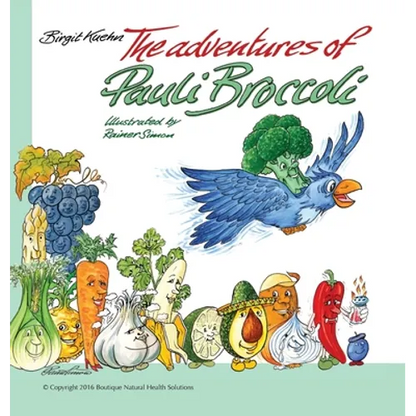 The Adventures of Pauli Broccoli - Hardcover