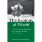 The Ecology of Power: Culture, Place and Personhood in the Southern Amazon, AD 1000-2000 - Paperback