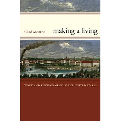 Making a Living: Work and Environment in the United States - Paperback