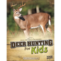 Deer Hunting for Kids - Paperback