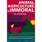 Animal Agriculture is Immoral - Paperback