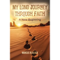 My Long Journey Through Faith: A New Beginning - Paperback