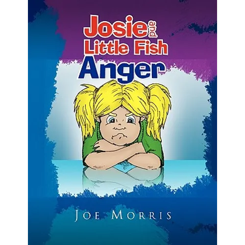 Josie and Little Fish: Anger - Paperback