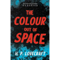 The Colour Out of Space (Fantasy and Horror Classics);With a Dedication by George Henry Weiss - Paperback