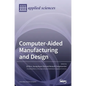 Computer-Aided Manufacturing and Design - Hardcover