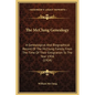 The McClung Genealogy: A Genealogical And Biographical Record Of The McClung Family, From The Time Of Their Emigration To The Year 1904 (1904 - Hardcover